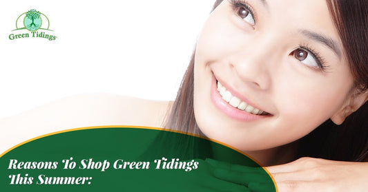 Reasons To Shop Green Tidings This Summer - Green Tidings