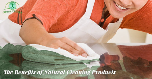 The Benefits of Natural Cleaning Products - Green Tidings